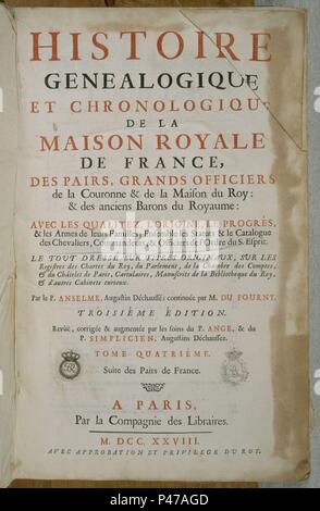 GENEALOGICA HISTORIA Y CRONOLOGICA DE LA CASA REAL DE FRANCIA-III-IV EDICION TOMO-PARIS 1728. Auteur : FOURNY. Emplacement : BIBLIOTECA NACIONAL-COLECCION, MADRID, ESPAGNE. Banque D'Images