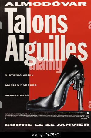 Titre original : TALONS LEJANOS. Titre en anglais : Talons hauts. Directeur de film : Pedro Almodovar. Année : 1991. Credit : EL DESEO S.A. / Album Banque D'Images