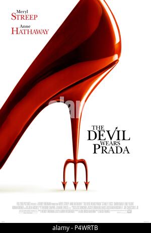 Titre original : The Devil Wears Prada. Titre en anglais : The Devil Wears Prada. Directeur du film : DAVID FRANKEL. Année : 2006. Crédit : 20TH CENTURY FOX / Album Banque D'Images