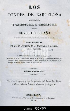 Prospero Bofarull Mascaro (1777-1859). L'historien espagnol. Les Comtes de Barcelone disculpé et chronologie et généalogie des rois d'Espagne. Dédié à Ferdinand IV de la Catalogne et VII de Castille. Couverture du titre. Première édition. Barcelone, 1836. Banque D'Images