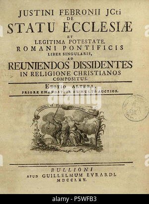 N/A. Anglais : Première page de Johann Nikolaus von Hontheim's célèbre traité de Ecclesisae 665, publié sous le pseudonyme de Febronius. Il s'agit d'une réimpression 1765 de l'ouvrage imprimé pour la première fois en 1763.  : (1701-1790) - . 1765. Johann Nikolaus von Hontheim (551) Febronius Febronius De Statu Ecclesiae Réimpression 1765 Banque D'Images