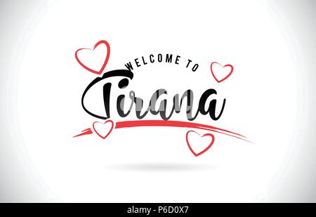 Tirana Bienvenue dans Word avec texte et police manuscrite amour coeur rouge Image vecteur illustration EPS. Illustration de Vecteur