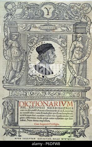 , ANTONIO DE NEBRIJA. ANTONIO MARTINEZ DE CALA. GRAMATICO Y HUMANISTA ESPAÑOL. LEBRIJA 1441 - 1522. PORTADA DEL ' DICCIONARIO DEL AÑO 1536 '. BIBLIOTECA NACIONAL. MADRID. Banque D'Images