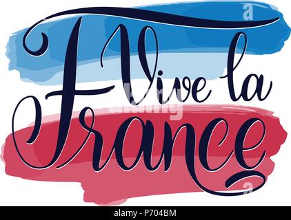 Bastille Day lettrage dessiné à la main. Vive la France sur le français. Vive la France. Éléments de vecteur pour des invitations, affiches, cartes de vœux. T-shirts Illustration de Vecteur