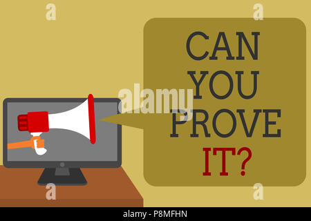 Texte visible peut vous le prouver. Photo conceptuelle de demander à quelqu'un d'éléments de preuve ou Cour approbation Social media network véhiculent des messages de lignes Banque D'Images