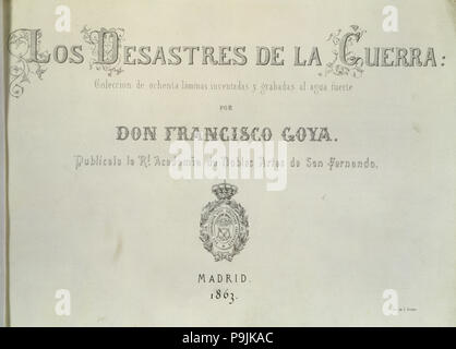 Les désastres de la guerre, une série de gravures de Francisco de Goya (1746-1828), le couvercle de la recueillir… Banque D'Images