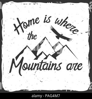 La maison est l'endroit où les montagnes sont. Les montagnes de typographie citation. Vector illustration. Concept pour chemise ou logo, print, stamp. Illustration de Vecteur