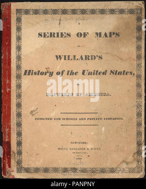 Une série de cartes à Willard's History of the United States, ou, République de l'Amérique. Conçu pour les écoles et les bibliothèques privées. Banque D'Images