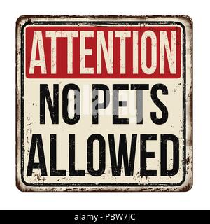 Les animaux domestiques ne sont pas admis vintage métal rouillé signe sur un fond blanc, vector illustration Illustration de Vecteur