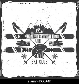 Ski Club concept. Ski Club vecteur retro badge. Concept pour chemise, imprimer, sceau ou cachet. Les montagnes sont l'appel et je doit aller au slogan. Typographie design- Illustration de Vecteur