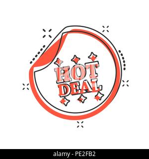 Vector cartoon Hot deal shopping icône dans le style comique. Hot deal sign illustration pictogramme. L'entreprise escompte effet splash concept. Illustration de Vecteur