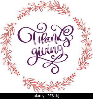 Hand drawn joyeux Thanksgiving typographie de l'affiche. Lettrage célébration devis pour carte de vœux, carte postale, l'icône de l'événement ou de l'insigne du logo. Style vintage vecteur calligraphie d'automne avec une couronne de fleurs Illustration de Vecteur