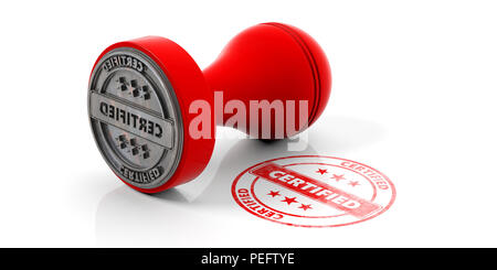 Timbre certifié. Caoutchouc rond rouge et stamper stamp avec texte certified isolé sur fond blanc. 3d illustration Banque D'Images