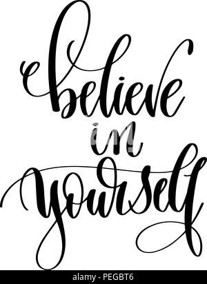 Croyez en vous-même - lettrage main inscription texte pour retour t Illustration de Vecteur