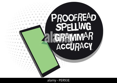 Signe texte montrant la correction orthographe grammaire de précision. Photo conceptuelle grammaticalement correct d'éviter les erreurs Cell phone réception de messages texte chats Banque D'Images