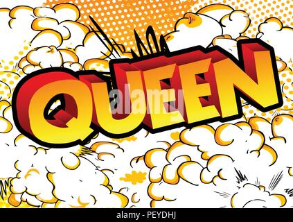 Royal Queen (personne) - Vector illustration comic book style phrase. Illustration de Vecteur