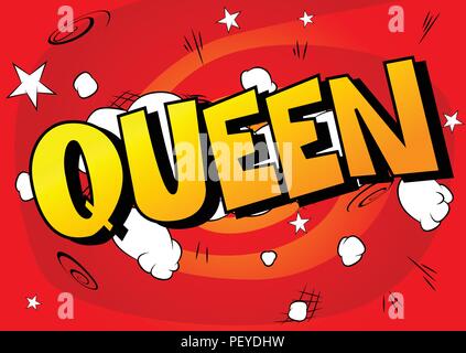 Royal Queen (personne) - Vector illustration comic book style phrase. Illustration de Vecteur