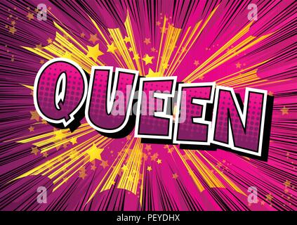 Royal Queen (personne) - Vector illustration comic book style phrase. Illustration de Vecteur