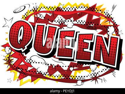 Royal Queen (personne) - Vector illustration comic book style phrase. Illustration de Vecteur