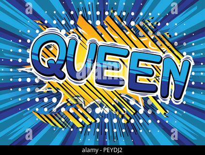 Royal Queen (personne) - Vector illustration comic book style phrase. Illustration de Vecteur