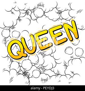 Royal Queen (personne) - Vector illustration comic book style phrase. Illustration de Vecteur