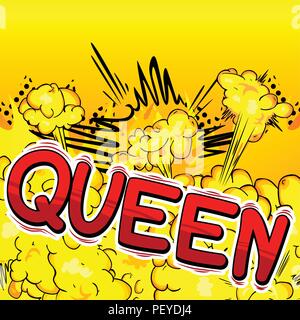 Royal Queen (personne) - Vector illustration comic book style phrase. Illustration de Vecteur