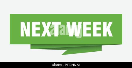 Signe de la semaine prochaine. La semaine prochaine origami papier bulle. La semaine prochaine la semaine prochaine. tag banner Illustration de Vecteur