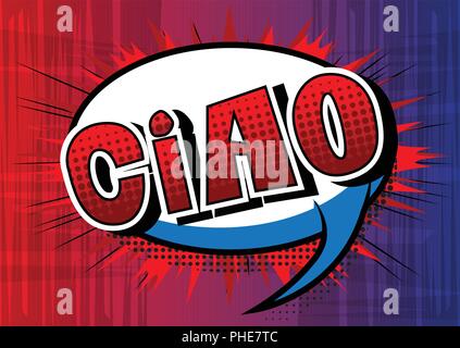 Ciao (bonjour et au revoir en italien) - Vector illustration comic book style phrase. Illustration de Vecteur