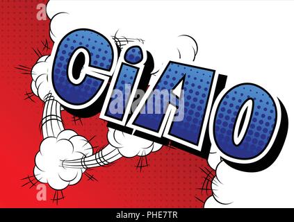 Ciao (bonjour et au revoir en italien) - Vector illustration comic book style phrase. Illustration de Vecteur