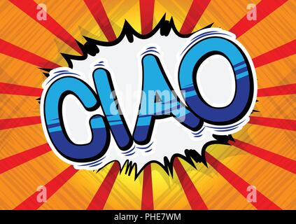 Ciao (bonjour et au revoir en italien) - Vector illustration comic book style phrase. Illustration de Vecteur