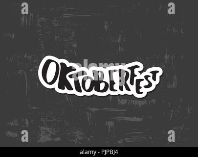 Lettrage Oktoberfest composition. Autocollant manuscrite du texte sur fond noir texturé. Vector illustration. Illustration de Vecteur