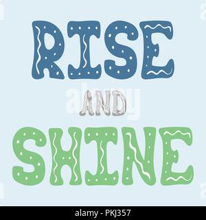 Lettrage dessiné à la main de mode de conception - Rise and Shine. Illustration de Vecteur