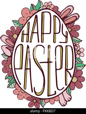 Œuf de pâques avec lettrage créatif à l'intérieur et les fleurs en arrière-plan. Illustration de Vecteur