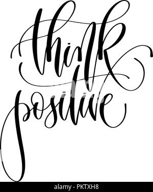 Pensez positif - lettrage main texte, la motivation et l'inscription Illustration de Vecteur
