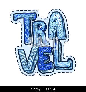 Billet Patch ou Lettrage autocollant avec Word et de voyage pour remplir à motifs de conception d'impression ou Blogger publiez dans les médias sociaux. Bannière de publicité dans un style enfantin, couleur bleue, Vecteur isolé Illustration de Vecteur