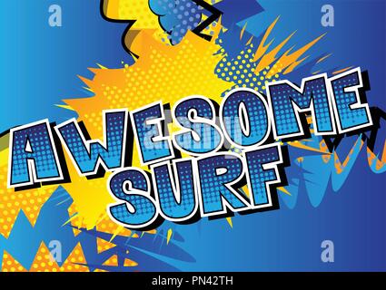 Awesome Surf - comic book style word sur fond abstrait. Illustration de Vecteur