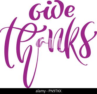 Donner Des Remerciements De La Famille Amitie Citation Positive Lettrage Thanksgiving Day Carte De Vœux Ou Calligraphie Poster Graphic Design Typographie Element Carte Postale De Scenario Ecrit A La Main Image Vectorielle