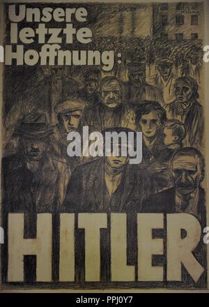 Notre dernier espoir : Hitler. Affiche électorale du NSDAP, avril 1932. Banque D'Images