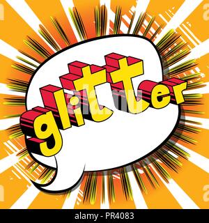 Glitter - Vector illustration comic book style phrase. Illustration de Vecteur