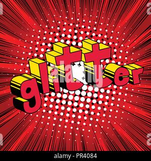 Glitter - Vector illustration comic book style phrase. Illustration de Vecteur
