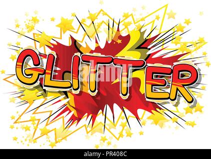 Glitter - Vector illustration comic book style phrase. Illustration de Vecteur