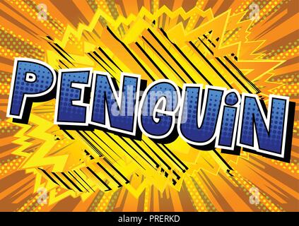 Penguin - Vector illustration comic book style phrase. Illustration de Vecteur