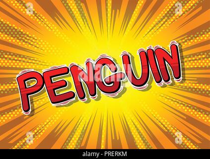 Penguin - Vector illustration comic book style phrase. Illustration de Vecteur