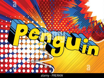 Penguin - Vector illustration comic book style phrase. Illustration de Vecteur