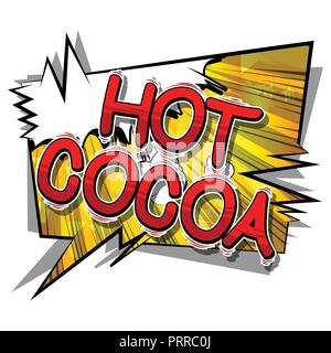 Chaud Cacao - Vector illustration comic book style phrase. Illustration de Vecteur