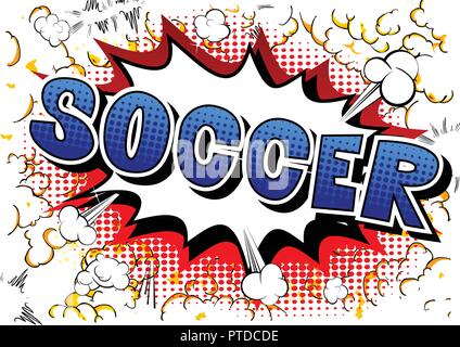 Soccer - Vector illustration comic book style phrase. Illustration de Vecteur