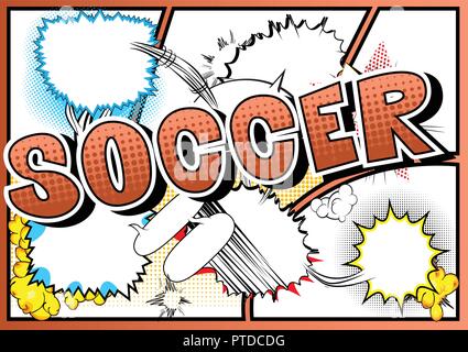 Soccer - Vector illustration comic book style phrase. Illustration de Vecteur