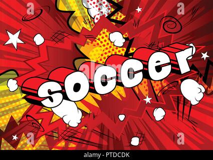 Soccer - Vector illustration comic book style phrase. Illustration de Vecteur