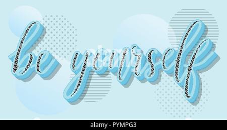 Être soi-même - lettrage main texte inscription Illustration de Vecteur