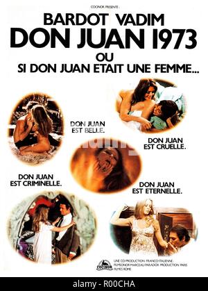 Don Juan 73 Si Don Juan était une femme Année : 1973 France / Italie Réalisation : Roger Vadim Brigitte Bardot à l'affiche (Fr) Les Films Marceau Banque D'Images